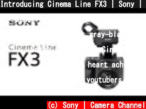 Introducing Cinema Line FX3 | Sony | α  (c) Sony | Camera Channel