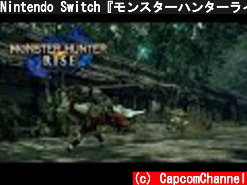 Nintendo Switch『モンスターハンターライズ』プロモーション映像　TGS 2020 Ver.  (c) CapcomChannel