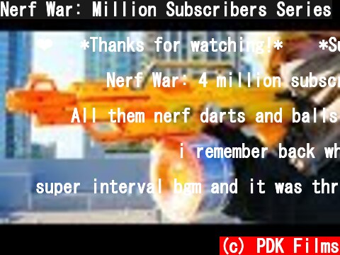 Nerf War: Million Subscribers Series  (c) PDK Films