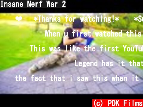 Insane Nerf War 2  (c) PDK Films