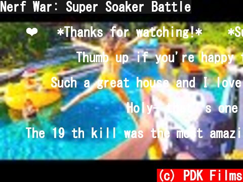 Nerf War: Super Soaker Battle  (c) PDK Films