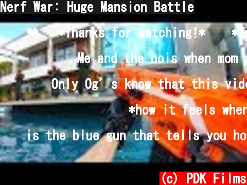Nerf War: Huge Mansion Battle  (c) PDK Films