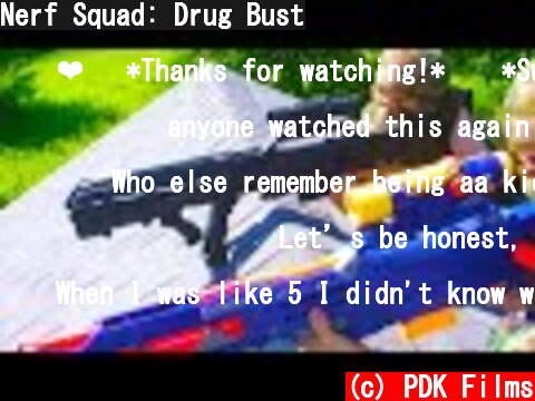Nerf Squad: Drug Bust  (c) PDK Films