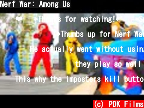 Nerf War: Among Us  (c) PDK Films