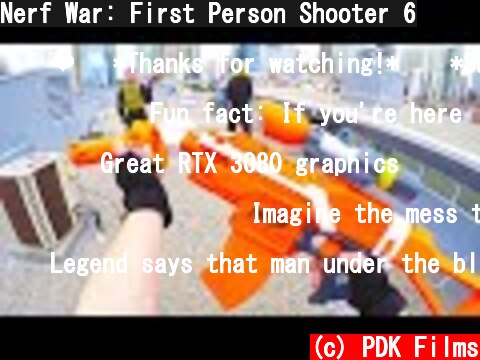 Nerf War: First Person Shooter 6  (c) PDK Films