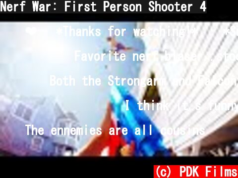 Nerf War: First Person Shooter 4  (c) PDK Films