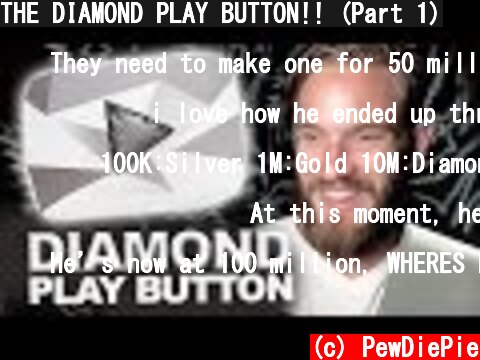 THE DIAMOND PLAY BUTTON!! (Part 1)  (c) PewDiePie