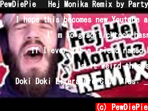 PewDiePie   Hej Monika Remix by Party In Backyard  (c) PewDiePie