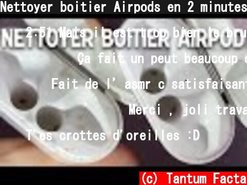 Nettoyer boitier Airpods en 2 minutes  (c) Tantum Facta