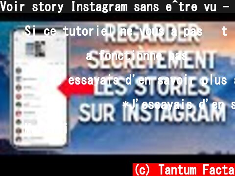 Voir story Instagram sans être vu - anonyme et secret  (c) Tantum Facta