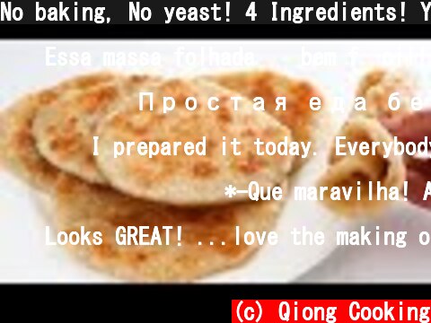 No baking, No yeast! 4 Ingredients! You will find mix water and flour are so delicious!  (c) Qiong Cooking