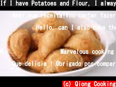 If I have Potatoes and Flour, I always make this for my family! Easy and delicious without oven!  (c) Qiong Cooking