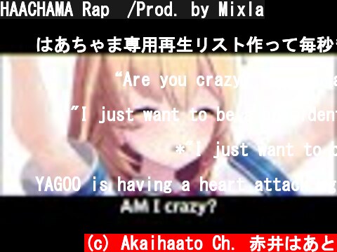 HAACHAMA Rap　/Prod. by Mixla  (c) Akaihaato Ch. 赤井はあと