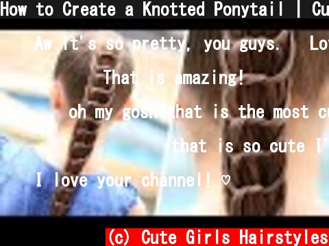 How to Create a Knotted Ponytail | Cute Hairstyles  (c) Cute Girls Hairstyles