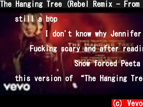 The Hanging Tree (Rebel Remix - From The Hunger Games: Mockingjay Part 1 (Audio))  (c) Vevo
