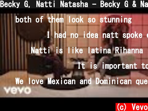 Becky G, Natti Natasha - Becky G & Natti Natasha Talk Success, Sexuality, and "Sin Pijama"  (c) Vevo
