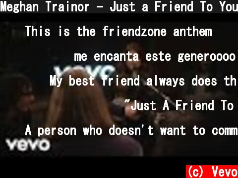 Meghan Trainor - Just a Friend To You (Vevo Presents)  (c) Vevo