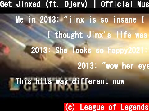 Get Jinxed (ft. Djerv) | Official Music Video - League of Legends  (c) League of Legends