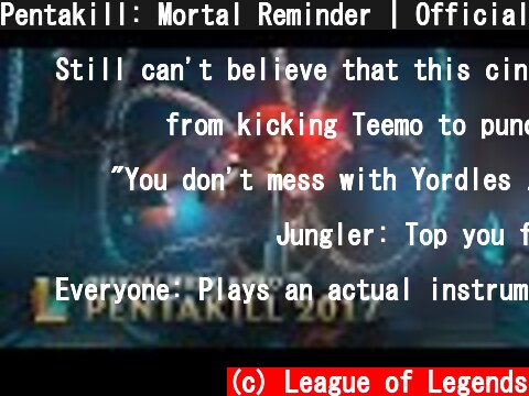 Pentakill: Mortal Reminder | Official Music Video - League of Legends  (c) League of Legends