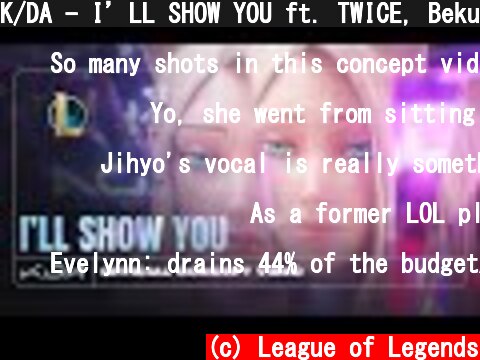 K/DA - I’LL SHOW YOU ft. TWICE, Bekuh BOOM, Annika Wells (Official Concept Video - Starring Ahri)  (c) League of Legends