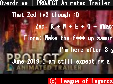 Overdrive | PROJECT Animated Trailer - League of Legends  (c) League of Legends