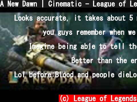 A New Dawn | Cinematic - League of Legends  (c) League of Legends