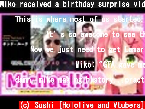 Miko received a birthday surprise video from "Michael De Santa" GTA 5 (Ned Luke)【Hololive/Eng sub】  (c) Sushi [Hololive and Vtubers]