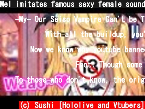Mel imitates famous sexy female sound effect “Waao”【Hololive/Eng sub】  (c) Sushi [Hololive and Vtubers]