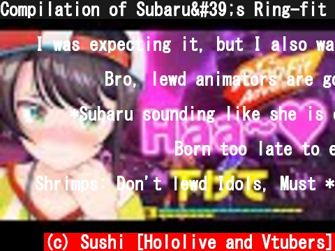 Compilation of Subaru's Ring-fit sounds that is too lewd to play on speakers!【Hololive/Eng sub】  (c) Sushi [Hololive and Vtubers]