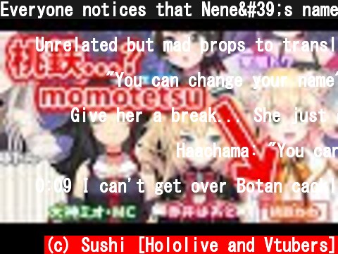 Everyone notices that Nene's name has changed to "Momotetsu"【Hololive/Eng sub】  (c) Sushi [Hololive and Vtubers]