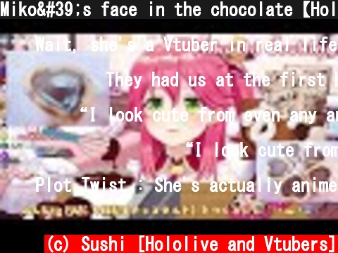 Miko's face in the chocolate【Hololive/Eng sub】  (c) Sushi [Hololive and Vtubers]