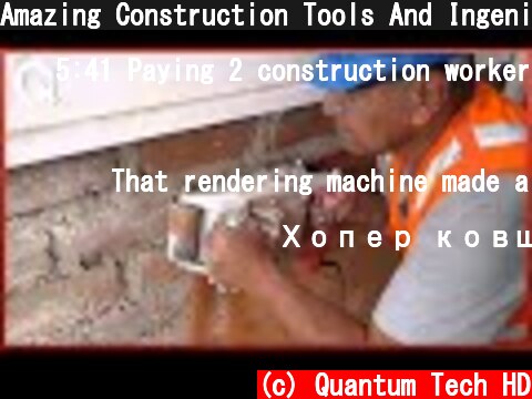 Amazing Construction Tools And Ingenious Machines ▶7  (c) Quantum Tech HD
