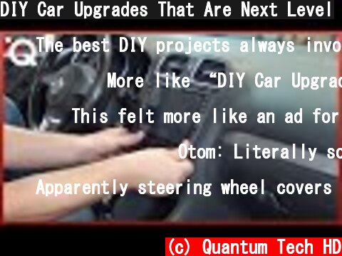DIY Car Upgrades That Are Next Level  (c) Quantum Tech HD
