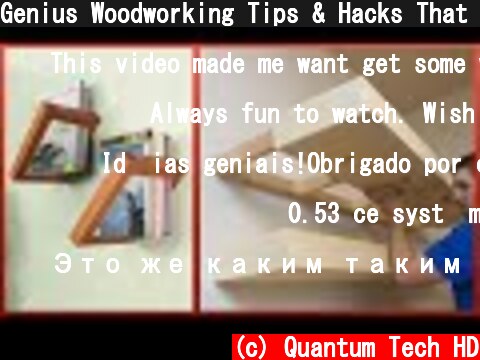 Genius Woodworking Tips & Hacks That Work Extremely Well ▶2  (c) Quantum Tech HD