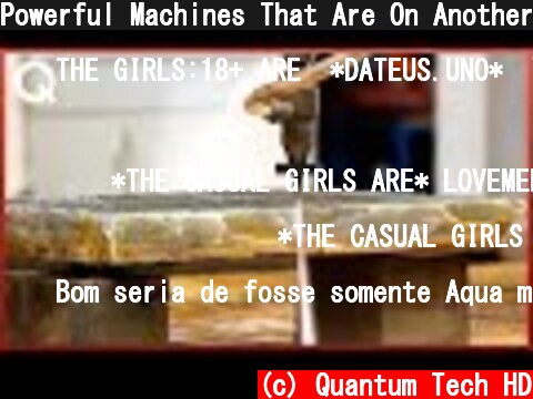 Powerful Machines That Are On Another Level ▶3  (c) Quantum Tech HD