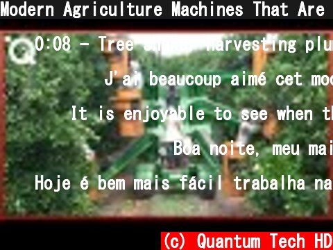 Modern Agriculture Machines That Are At Another Level  (c) Quantum Tech HD