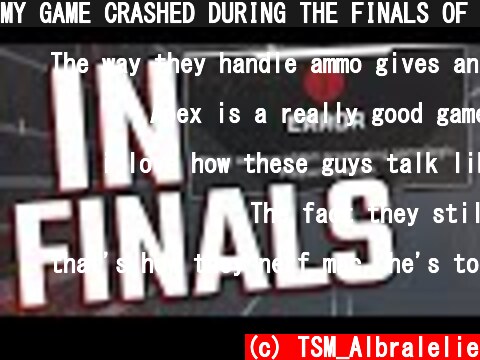 MY GAME CRASHED DURING THE FINALS OF A TOURNAMENT... | Albralelie  (c) TSM_Albralelie
