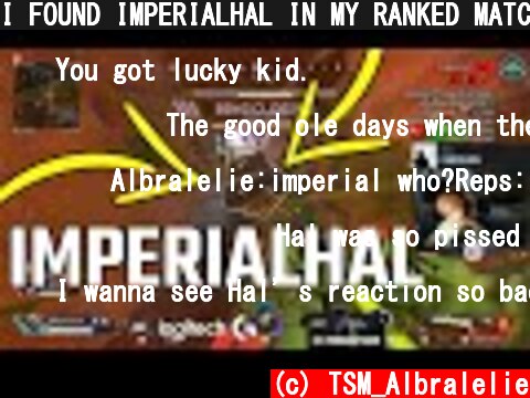 I FOUND IMPERIALHAL IN MY RANKED MATCH!! | Albralelie  (c) TSM_Albralelie