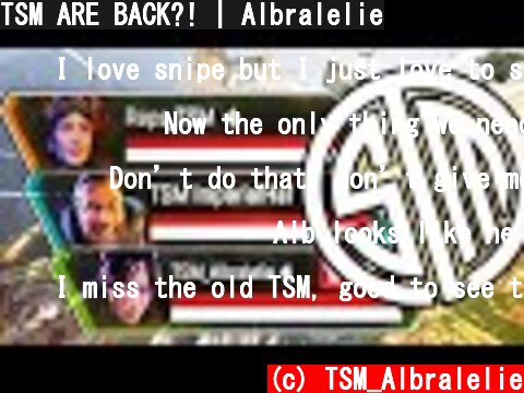 TSM ARE BACK?! | Albralelie  (c) TSM_Albralelie