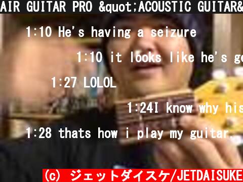 AIR GUITAR PRO "ACOUSTIC GUITAR" タカラトミー エアギタープロ  (c) ジェットダイスケ/JETDAISUKE
