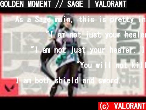 GOLDEN MOMENT // SAGE | VALORANT  (c) VALORANT
