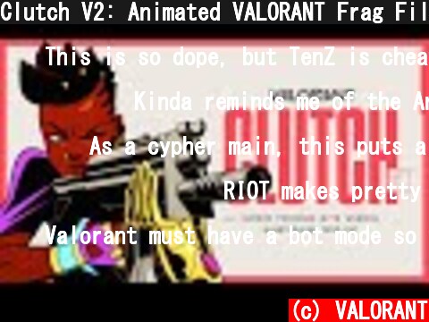 Clutch V2: Animated VALORANT Frag Film inspired by the NA Community  (c) VALORANT