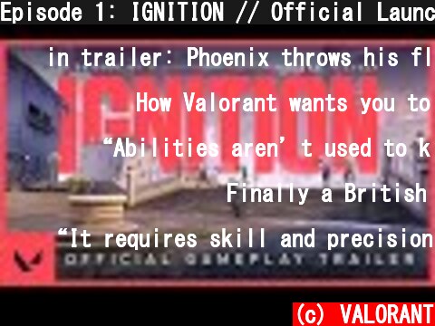 Episode 1: IGNITION // Official Launch Gameplay Trailer - VALORANT  (c) VALORANT