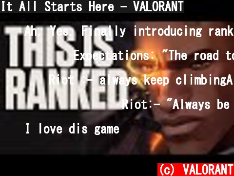 It All Starts Here - VALORANT  (c) VALORANT