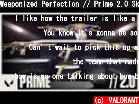Weaponized Perfection // Prime 2.0 Skin Reveal Trailer - VALORANT  (c) VALORANT