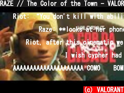 RAZE // The Color of the Town - VALORANT  (c) VALORANT