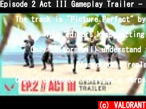Episode 2 Act III Gameplay Trailer - VALORANT  (c) VALORANT