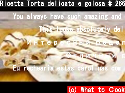 Ricetta Torta delicata e golosa # 266  (c) What to Сook