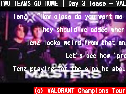TWO TEAMS GO HOME | Day 3 Tease - VALORANT Masters Reykjav�k  (c) VALORANT Champions Tour