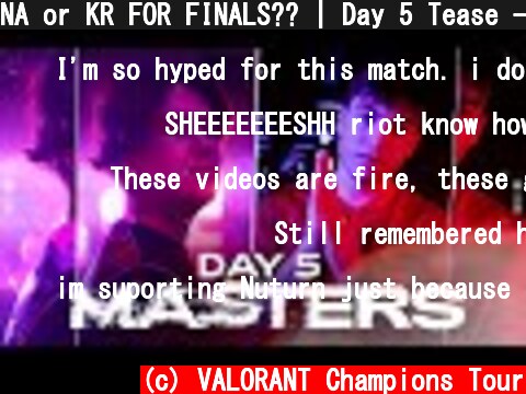 NA or KR FOR FINALS?? | Day 5 Tease - VALORANT Masters Reykjav�k  (c) VALORANT Champions Tour